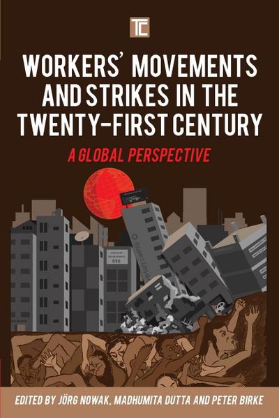 Workers’ Movements and Strikes in the Twenty-First Century