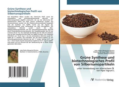Grüne Synthese und biotechnologisches Profil von Silbernanopartikeln