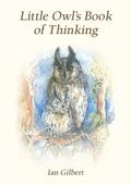 Little Owl’s Book of Thinking