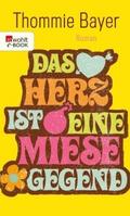 Das Herz ist eine miese Gegend