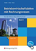 Betriebswirtschaftslehre mit Rechnungswesen für Höhere Berufsfachschulen