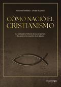 Cómo nació el cristianismo