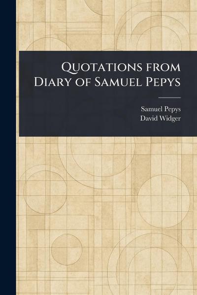 Quotations From Diary of Samuel Pepys