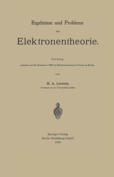 Ergebnisse und Probleme der Elektronentheorie