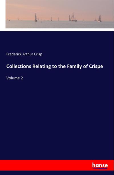 Collections Relating to the Family of Crispe