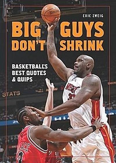Big Guys Don’t Shrink