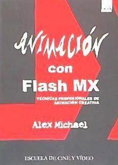 Animación con Flash MX : técnicas profesionales de animación creativa