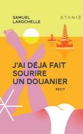 J’ai deja fait sourire un douanier