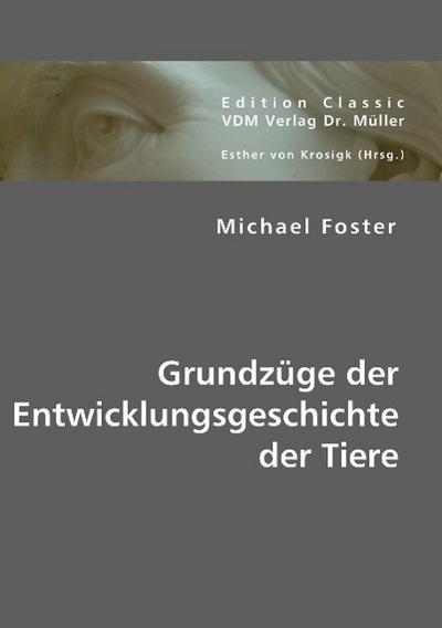 Grundzüge der Entwicklungsgeschichte der Tiere