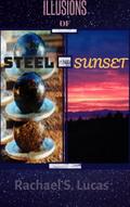Illusions Of Steel And Sunset (Sci-fi and fantasy short stories, #1)