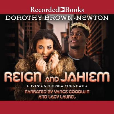 Reign and Jahiem: Luvin’ on His New York Swag