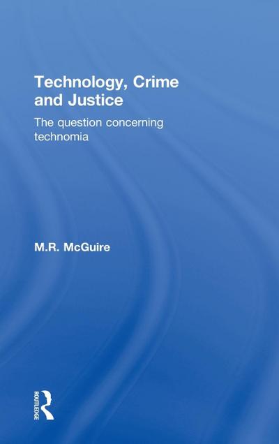 Technology, Crime and Justice