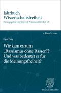 Wie kam es zum "Rassismus ohne Rassen"? Und was bedeutet er für die Meinungsfreiheit?