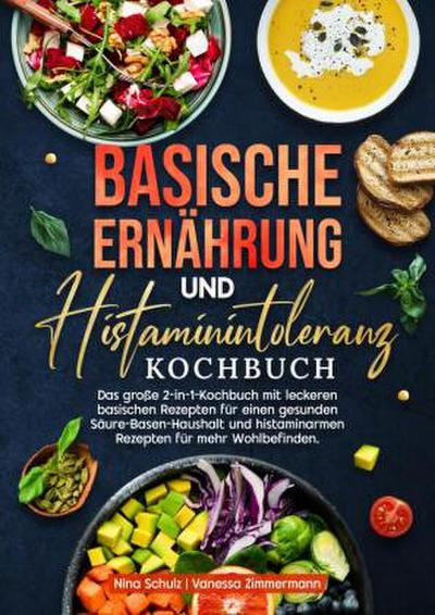 Basische Ernährung und Histaminintoleranz Kochbuch