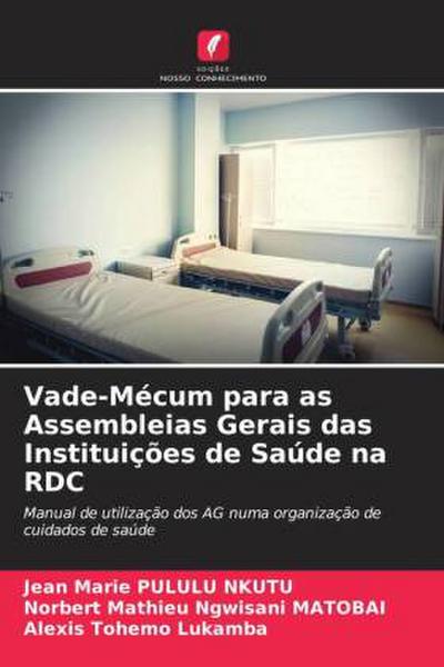 Vade-Mécum para as Assembleias Gerais das Instituições de Saúde na RDC