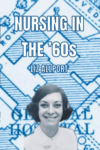 Nursing In The ’60s