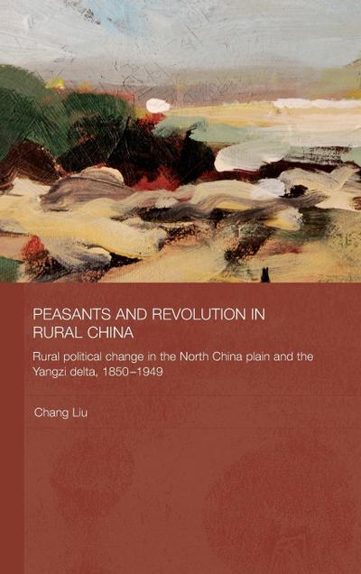 Peasants and Revolution in Rural China