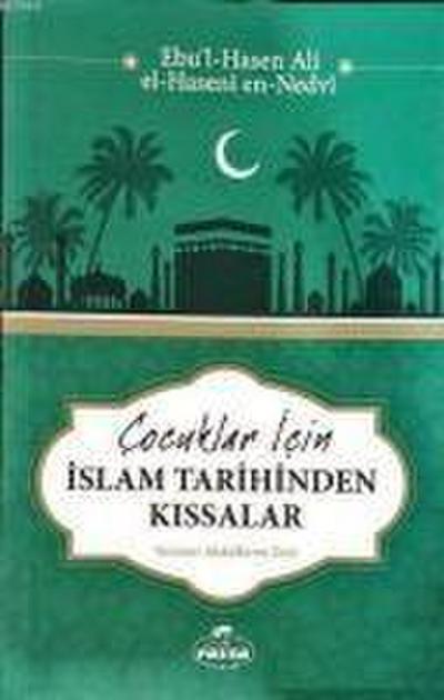 Cocuklar Icin Islam Tarihinden Kissalar