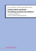 Soziale Arbeit und Recht - Vermittlung zwischen den Welten?