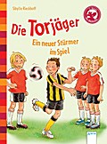 Die Torjäger - Ein neuer Stürmer im Spiel: Der Bücherbär. Eine Geschichte für Erstleser