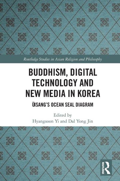 Buddhism, Digital Technology and New Media in Korea