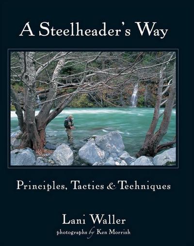 Steelheader’s Way