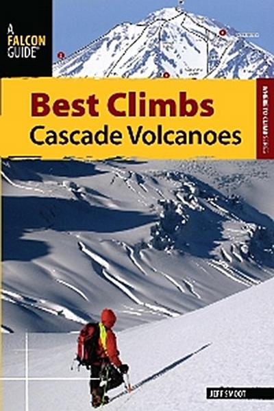 Best Climbs Cascade Volcanoes