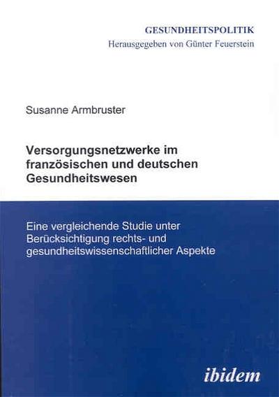 Versorgungsnetzwerke im französischen und deutschen Gesundheitswesen