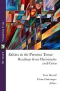 Ethics in the Present Tense