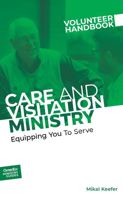 Care and Visitation Ministry Volunteer Handbook