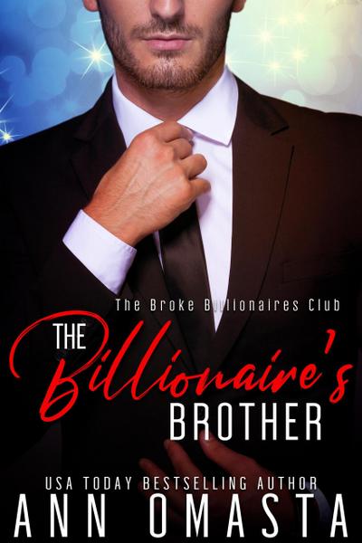 The Billionaire’s Brother (The Broke Billionaires Club, #2)