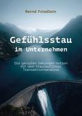 Gefühlsstau im Unternehmen