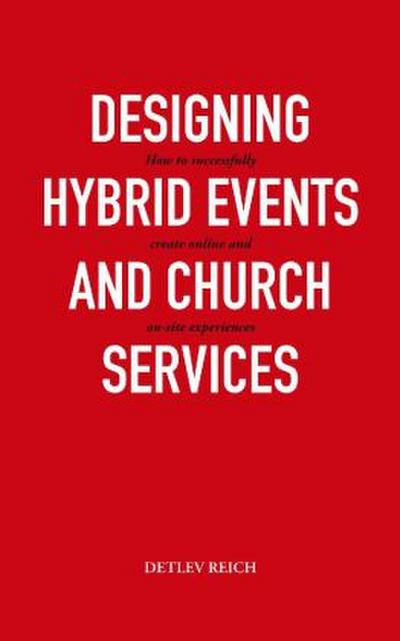 Design hybrid events and worship services