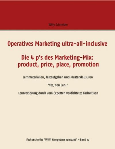 Operatives Marketing ultra-all-inclusive - Die 4 p’s des Marketing-Mix:  product, price, place, promotion