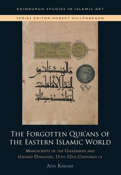 The Forgotten Qur’ans of the Eastern Islamic World