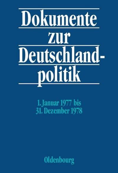 Dokumente zur Deutschlandpolitik 1. Januar 1977 bis 31. Dezember 1978