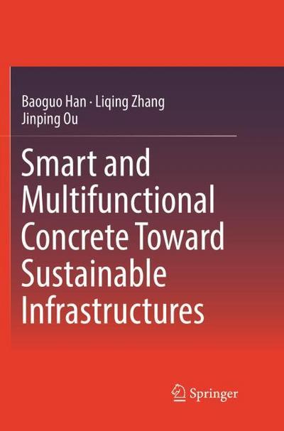 Smart and Multifunctional Concrete Toward Sustainable Infrastructures