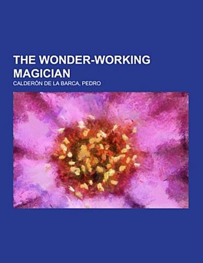 The Wonder-Working Magician