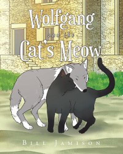 Wolfgang and the Cat’s Meow