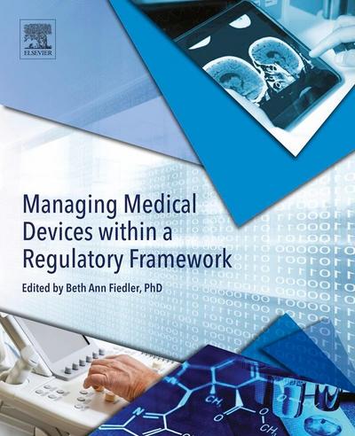 Managing Medical Devices within a Regulatory Framework
