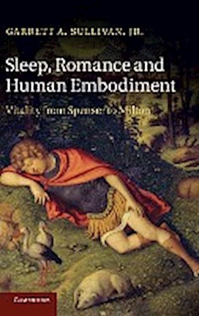 Sleep, Romance and Human Embodiment
