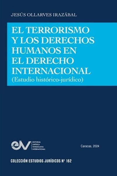 EL TERRORISMO Y  LOS DERECHOS HUMANOS EN EL DERECHO INTERNACIONAL (ESTUDIO HISTÓRICO-JURÍDICO)