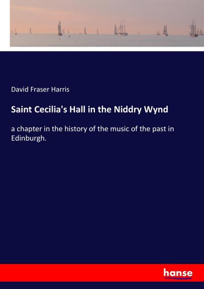 Saint Cecilia’s Hall in the Niddry Wynd