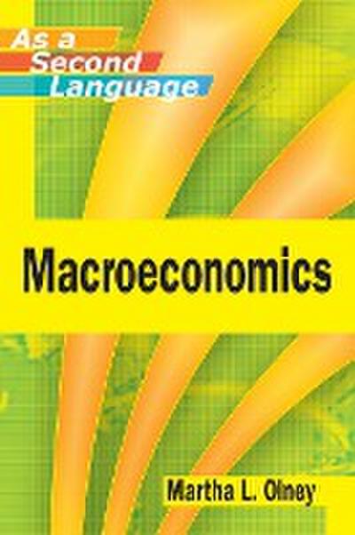 Olney, M: Macroeconomics as a Second Language