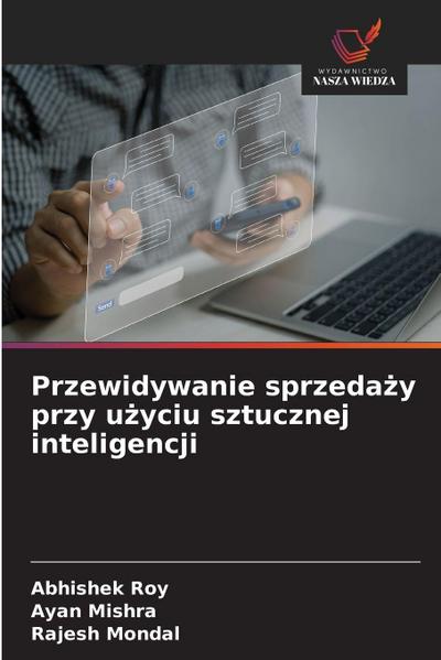 Przewidywanie sprzeda¿y przy u¿yciu sztucznej inteligencji