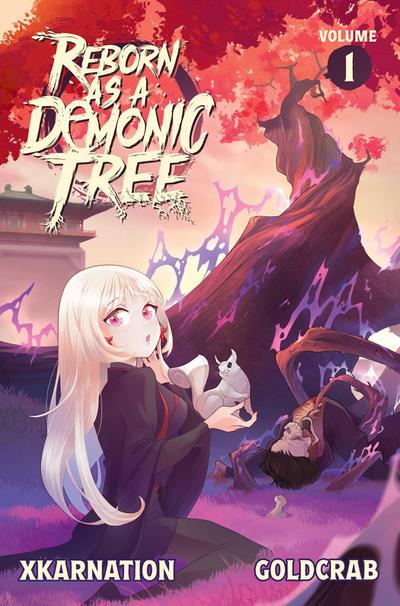 Reborn as a Demonic Tree (Light Novel) Vol. 1