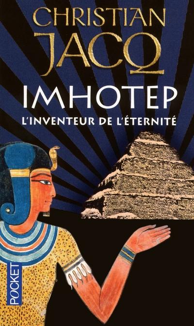 Imhotep l’ inventeur de l’ éternité
