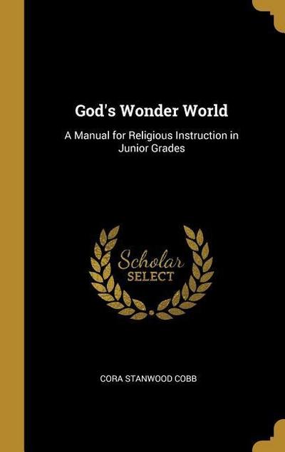 God’s Wonder World: A Manual for Religious Instruction in Junior Grades