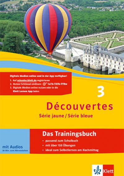 Découvertes 3. Série jaune und Série bleue - Das Trainingsbuch, m. Audio-CD