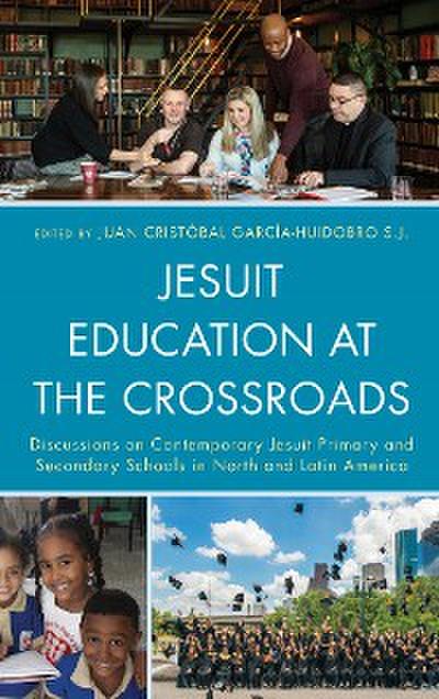 Jesuit Education at the Crossroads